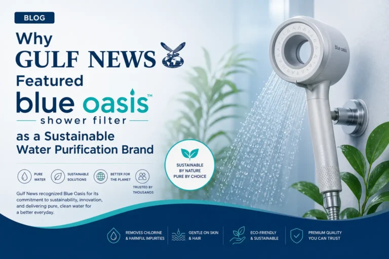 Why Gulf News Featured Blue Oasis as a Sustainable Water Filtration Brand in the UK